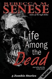 Life Among The Dead