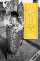 Life Among The Texas Indians