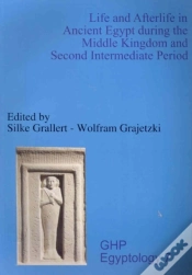 Capa do artigo Life And Afterlife In Ancient Egypt During The Middle Kingdom And Second Intermediate Period