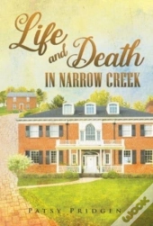Life And Death In Narrow Creek
