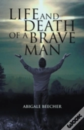 Life And Death Of A Brave Man