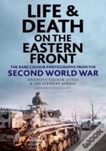 Life And Death On The Eastern Front