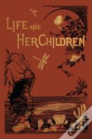 Life And Her Children (Yesterday'S Classics)