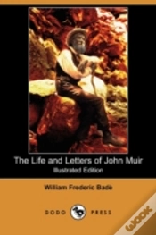 Capa do artigo Life And Letters Of John Muir (Illustrated Edition) (Dodo Press)