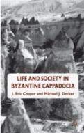 Life And Society In Byzantine Cappadocia