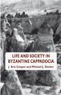 Life And Society In Byzantine Cappadocia - Preview