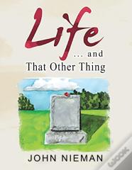 Life . . . And That Other Thing