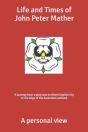 Life And Times Of John Peter Mather - Preview