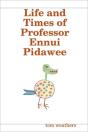Life And Times Of Professor Ennui Pidawee - Preview