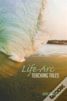 Life-Arc Teaching Tales