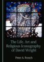 Life, Art And Religious Iconography Of David Wright - Preview