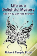 Life As A Delightful Mystery