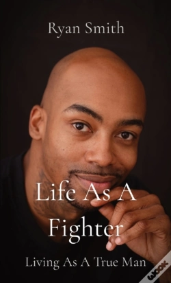 Capa do artigo Life As A Fighter: Living As A True Man