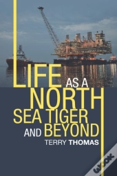 Life As A North Sea Tiger And Beyond