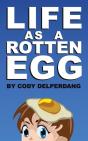 Life As A Rotten Egg - Preview