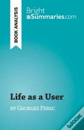 Life As A User : By Georges Perec