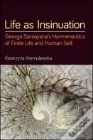 Life As Insinuation