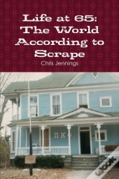 Life At 65: The World According To Scrape