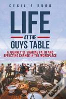 Life At The Guys Table
