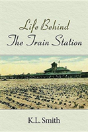 Life Behind The Train Station - Preview