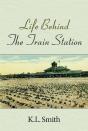Life Behind The Train Station - Preview