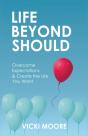 Life Beyond Should - Preview