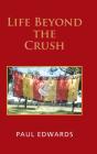 Life Beyond The Crush - Preview