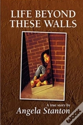 Life Beyond These Walls