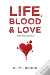 Life, Blood And Love