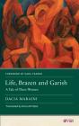 Life, Brazen And Garish - Preview