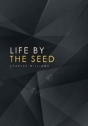 Life By The Seed - Preview