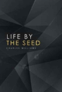 Life By The Seed - Preview