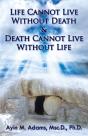 Life Cannot Live Without Death & Death Cannot Live Without Life - Preview