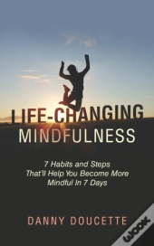 Life-Changing Mindfulness