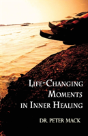 Life Changing Moments In Inner Healing - Preview