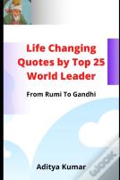 Life Changing Quotes By Top 25 World Leader