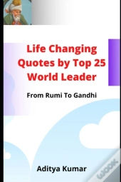 Life Changing Quotes By Top 25 World Leader