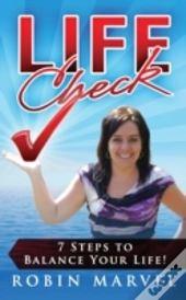 Life Check: 7 Steps To Balance Your Life!
