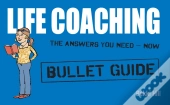 Life Coaching: Bullet Guides