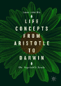 Life Concepts From Aristotle To Darwin - Preview