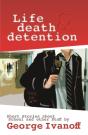 Life, Death And Detention - Preview