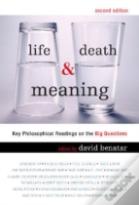 Life, Death And Meaning