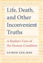 Life, Death, And Other Inconvenient Truths - Preview