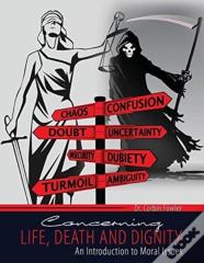 Life, Death, & Dignity