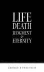 Life Death Judgment  & Eternity - Preview