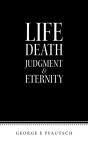 Life Death Judgment  & Eternity - Preview