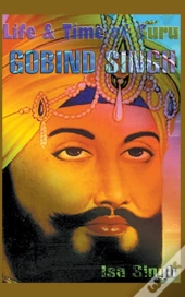 Life & Time Of Guru Gobind Singh