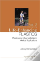 Life-Enhancing Plastics: Plastics And Other Materials In Medical Applications