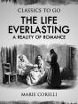Life Everlasting: A Reality Of Romance - Preview