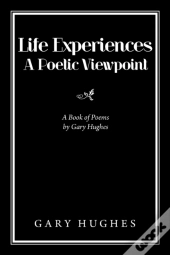 Life Experiences A Poetic Viewpoint